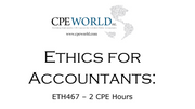 Ethics for Accountants - 2 CPE Hours (ETH467)