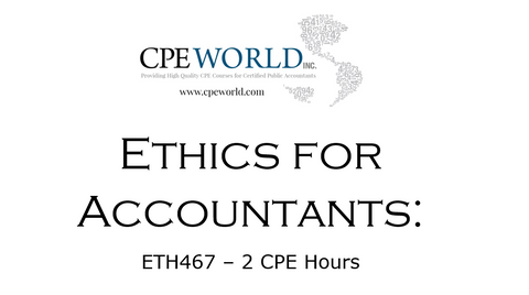 Ethics for Accountants - 2 CPE Hours (ETH467)