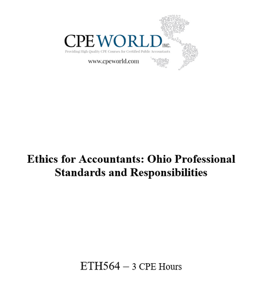 Ethics for Accountants: Ohio Professional Standards and Responsibilities - 3 CPE hours (ETH564)
