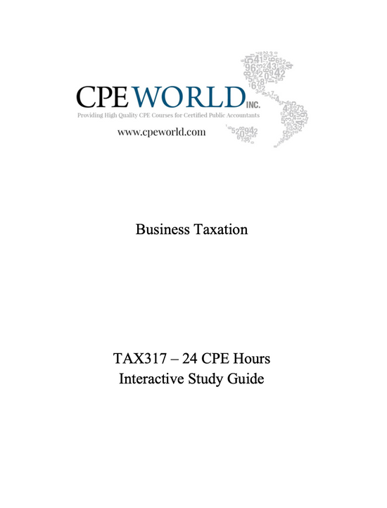 Business Taxation - 24 CPE Hours - (TAX317)