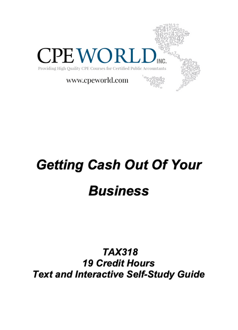 Getting Cash Out Of Your Business - 19 CPE Hours (TAX318)