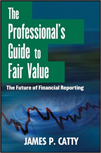 The Professionals Guide to Fair Value - 20 CPE hours (ACC245)