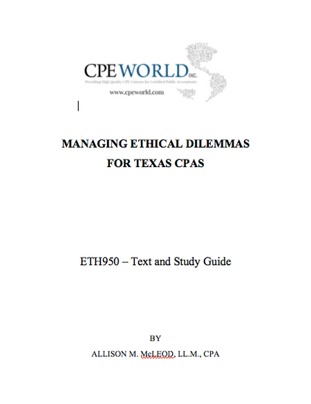 Managing Ethical Dilemmas for Texas CPAs - 4 CPE Hours (ETH950)